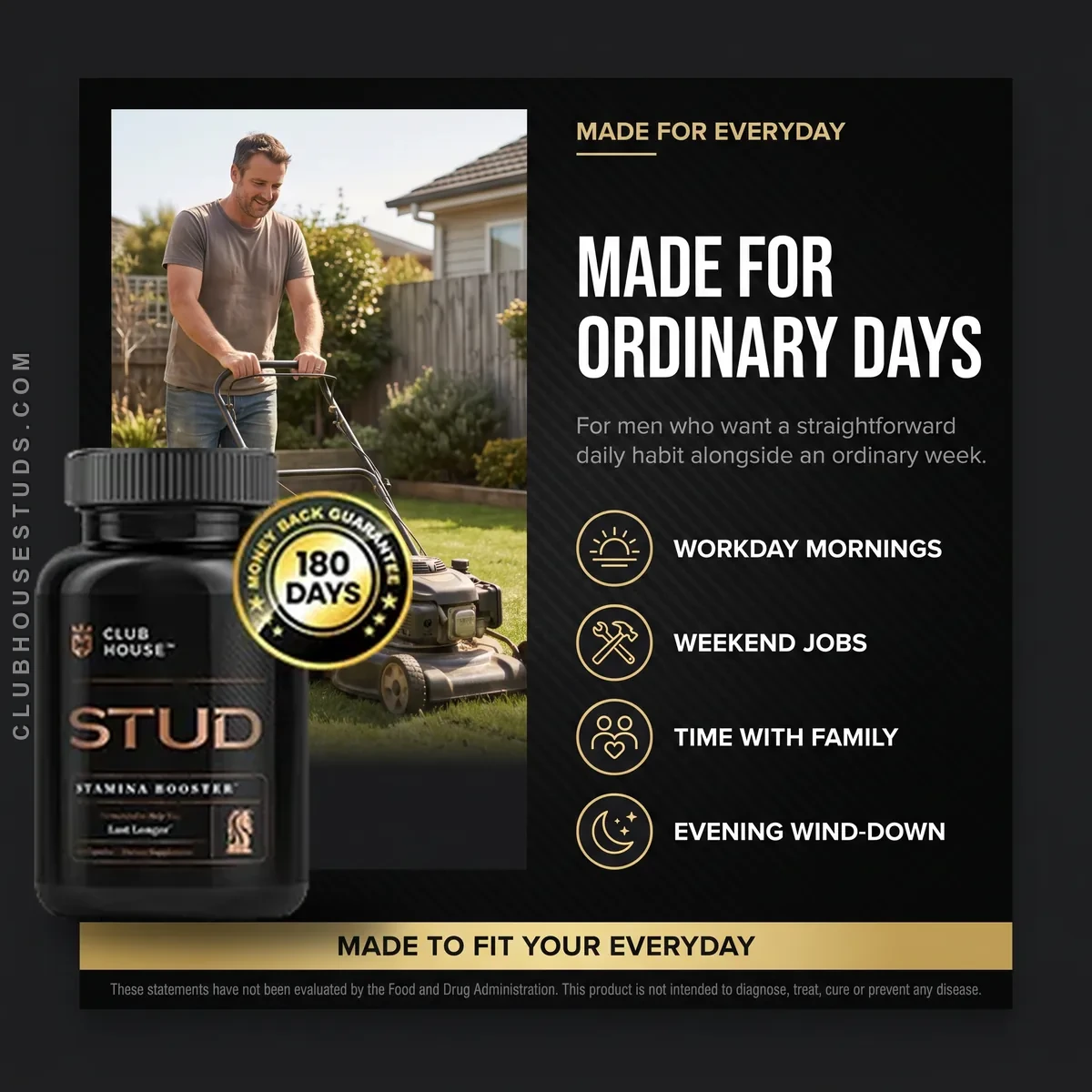 Clubhouse Stud is made for ordinary days: workday mornings, weekend jobs, family time and evening wind-down